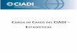 CARGA DE CASOS DEL...(Edición 2011-1) Esta nueva edición de los Casos del CIADI Estadística – proporciona un perfil actualizado de la carga de casos del CIADI, históricamente