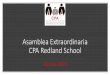 Asamblea Extraordinaria CPA Redland Schoolredland.cl/wp-content/descargables/centro_padres/2019/cpa/ppt_asa… · Queda en la hoja de vida del alumno. Implica citación al apoderado,