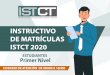 INSTRUCTIVO DE MATRÍCULAS ISTCT 2020INSTRUCTIVO DE MATRÍCULAS ISTCT 2020 Primer Nivel ESTUDIANTES HORARIO DE ATENCIÓN DE 08H00 A 16H00 REQUISITOS Primer Nivel ESTUDIANTES 1 CÉDULA