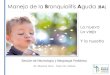 Manejo de la Bronquiolitis Aguda BA · Posibilidad de SIADH en bronquiolitis Riesgo de iatrogenia con fluidos hipotónicos. [Más seguridad con isotónicos] Niños de 2-12 meses: