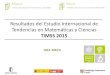 Resultados del Estudio Internacional de Tendencias en ... · Tendencias en Matemáticas y Ciencias TIMSS 2015 . INEE-MECD • En español “Estudio Internacional de Tendencias en