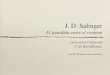 J. D. Salingerauladeletras.net/lit_universal/Salinger.pdfLa familia de Holden Resume los principales problemas planteados en la novela. Funciona como un microcosmo Padres Hipocresía