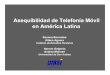 Asequibilidad de Telefonía Móvil en América Latina · Asequibilidad Telefonía Móvil América Latina Barrantes, Galperin, Molinari, Agüeroero 15 Efecto inhibidor: Baja asequibilidad