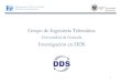 Grupo de Ingeniería Telemáticadtstc.ugr.es/tl/pdf/DDS_UGR_GROUP_PROFILE.pdf · 2012-05-04 · Grupo de Ingeniería Telemática Departamento de Teoría de la Señal, Telemática