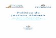 Política de Justicia Abierta · El Poder Judicial costarricense responde positivamente a este llamado e incorpora políticas y planes de acción encaminados a producir mayor satisfacción