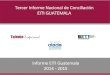 Tercer Informe Nacional de Conciliación EITI GUATEMALA · 2019-12-12 · 1.3 millones USD 2015: 2% industria extractiva •1.1 millones USD s 42 Licencias de exploración 274 Licencias