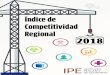 Índice de Competitividad Regional 2018 - INCORE Perú · en el desarrollo económico y social de las regiones del Perú. La comprensión de las diferentes dinámicas locales y el