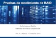 Pruebas de rendimiento de RAID - IFIC Indico Server (Indico) · Madrid, 17-Octubre-2016 Julio Lozano Bahilo 2 1. Introducción Disponemos de una configuración ‘estándar’ de