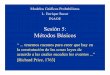 Sesión 5: Métodos Básicos - INAOEesucar/Clases-mgp/pgm05-basicos-2012.pdf · pgm05-basicos-2012.ppt Author: Luis Enrique Sucar Succar Created Date: 2/1/2012 4:30:21 AM 
