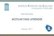 MOTIVAR PARA APRENDER - Conexiones DGIREconexiones.dgire.unam.mx/.../MOTIVAR-PARA-APRENDER... · MOTIVAR PARA APRENDER NOMBRE DE MAESTROS PARTICIPANTES ASIGNATURA Y GRADO Gisela Clara
