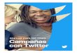 Manual para las ONG Campañas con Twitter · Twitter le permite a la gente o a las ONG transmitir contenidos a otras personas, interactuar con ellas y escuchar sus opiniones. 