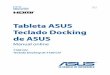 Tableta ASUS Teclado Docking de ASUSdlsvr04.asus.com/pub/ASUS/nb/T100CHI/0C0A_S10150_T100CHI_V2… · tareas y evitar daños en los datos y componentes de su Tableta ASUS y del Teclado