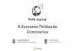 A Economia Política do Coronavírus 2020...Aula gratuita economia política do coronavirus 07abril20 Created Date 4/13/2020 3:59:40 PM 
