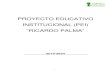 PROYECTO EDUCATIVO INSTITUCIONAL (PEI) RICARDO …...El Proyecto Educativo Institucional (PEI) es el instrumento de planeamiento estratégico que orienta técnicamente la conducción