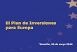 El Plan de Inversiones para Europa - CEOE-Tenerife › wp-content › uploads › 2016 › ... · Se está creando una red de instituciones colaboradoras locales. 15 Portal Europeo