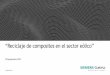 “Reciclaje de composites en el sector eólico”bem2017.basqueecodesigncenter.net › wp-content › ... · Reciclaje de composites en el sector eólico Amaia Arcarazo, 19.09.2017