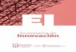 ECOSISTEMA DE INNOVACIÓN - UCM€¦ · el Ecosistema de Innovación como instrumento de despliegue de sus intenciones educativas y formativas, aquellas que orientan la academia con