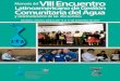 El VIII Encuentro Latinoamericano de Gestión Comunitaria ......población pueda acceder al Derecho Humano al Agua y al Saneamiento (DHAS). Entorno las implicaciones de esta realidad