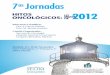 7aas s JJornadasornadas - aulamedica › congresos › 2012 › hitosoncologicos › Abstract… · Madrid, 15 y 16 de Noviembre Hotel Wellington, C/ Velázquez, 8 28001 Madrid LLOO