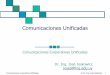 Comunicaciones Unificadasiie.fing.edu.uy/ense/asign/ccu/material/docs... · Comunicaciones Corporativas Unificadas © Dr. Ing. José Joskowicz 4