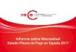 Informe sobre Morosidadpmcm.esinterban.com/files/Informe Morosidad 2017 - PMcM-1.pdf · La ratio de morosidad de los encuestados (% de impagos respecto al total de facturación),