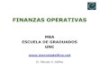MBA ESCUELA DE GRADUADOS UNCmarcelodelfino.net/files/Presentacion3.pdf · 2019-07-25 · Marcelo A. Delfino Decisiones financieras de las empresas Una vez adoptada la decisión de