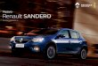 Nuevo Renault SANDERO · 1. 4. Confort Contá tu propia historia Espacio amplio y ergonómico. El Nuevo Renault Sandero brinda confort a todos los pasajeros. Las butacas y el volante