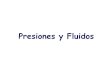 Presiones y Fluidos - colegiocooperativaalcazar.escolegiocooperativaalcazar.es/.../Presiones_Fluidos.pdfFluidos III: Presión en Fluidos La presión en los fluidos: •Los fluidos