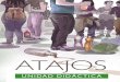 ATAJOS - UNAD€¦ · en el en cómic “Atajos” elaborado por UNAD (la Red de Atención a las Adicciones) para trabajarlas con adoles-centes y jóvenes a través de una metodología