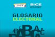 GLOSARIO - Registraduría Nacional del Estado Civil · Glosario Electoral El sistema integral de Capacitación electoral (SICE) es una herramienta que busca integrar a las entidades