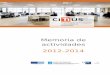 Memoria de actividades 2012-2014 - CiTIUS · A seguinte táboa resume a categoría profesional de cada un dos investigadores do CiTIUS: ... Daniel Castro Pereiro Contratado con cargo