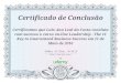 Certificado de Conclusão Certificamos que Luís Ana Leal da ... · com sucesso o curso on-line Leadership - The #1 Key to Guaranteed Business Success em 11 de Maio de 2016 William