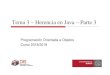 Tema 3 – Herencia en Java – Parte 3dis.um.es/docencia/poo/wiki/lib/exe/fetch.php?media=curso2018:tem… · Tema 3 – Herencia en Java – Parte 3 Programación Orientada a Objetos