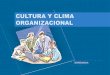 CULTURA Y CLIMA ORGANIZACIONAL - gestiopolis.com...Clima Organizacional El Clima tiene repercusiones en el comportamiento laboral. Influye tanto en el sistema organizacional como en