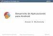 Desarrollo de Aplicaciones para Android - DLSI - UAjgallego/daa/slides/sesion05-traspas.pdf · Formación en Tecnologías Java Desarrollo de Aplicaciones para Android © Depto. Ciencia