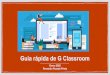 Guía rápida de G Classroom - canalTIC.comcanaltic.com/blog/wp-content/uploads/2020/01/guia_Rapida_Classro… · Tareas •Son propuestas de trabajo que el profesor/a envía a sus