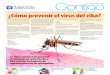 MARZO 2016 / AÑO 6 / No. 66 ¿Cómo prevenir el virus del zika? · 2 que salvan vidas PÁG. 3PÁG. ¿Cuándo fue la última vez que te checaste? PÁG.4 Contáctanos: Unidad de Vigilancia