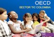 OECD - Universidad Externado de Colombia › wp-content › uploads › ... · TIC (DANE, MINTIC, CRC, entre otros) Política de Uso Responsable de las TIC Revisión Régimen de Protección