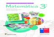 Guía Didáctica del Docente Matemática Tomo 2 3º Básico AUTORES Andrea Urra Vásquez Profesora de Educación Básica con mención en Matemática Universidad de 