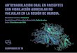 Anticoagulación oral en pacientes con fibrilación auricular no … · 2019-05-02 · Anticoagulación oral en pacientes con fibrilación auricular no valvular en la Región de Murcia