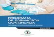 Programa de Formación Continuada€¦ · so Ortodoncia Arco recto Garcia-Coffin (2012-2014). Máster en Odontopediatría. Hospital San Rafael-Universidad de Nebrija Madrid (2012-2014)