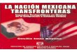 Carátula índice e introducciónmeme.phpwebhosting.com/~migracion/rimd/documentos...LA NACION MEXICANA TRANSFRONTERAS Impactos sociopolíticos en México de la emigración a Estados
