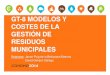 GT-8 MODELOS Y COSTES DE LA GESTIÓN DE RESIDUOS … 2014/19… · Los modelos de gestión de residuos municipales aún no han alcanzado los objetivos establecidos en la normativa
