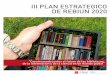 III PLAN ESTRATEGICO DE REBIUN 2020 · El resultado del trabajo realizado durante estos años es haber convertido las bibliotecas en elementos de prestigio dentro de las universidades