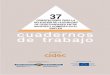 Cuaderno 37 Castellano · 2012-03-28 · 20. la formaciÓn en centros de trabajo 21. la calidad de la formaciÓn 22. teletrabajo. impacto de las nuevas tecnolog˝as en la organizaciÓn
