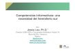 Competencias informativas: una necesidad del hemisferio surcursos.clavijero.edu.mx/cursos/005_cia/modulo1/...Competencias informativas: una necesidad del hemisferio sur Competencias