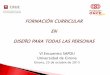 VI Encuentro SAPDU Universidad de Girona › Portals › 3 › SAPDU-UdG › presentacion_d4all_udg... · 2015-11-13 · Formación Curricular en Diseño para Todas las Personas Titulaciones: