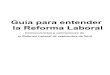 Breve guía para entender la Reforma Laboral › 2011 › ... · Breve guía para entender la Reforma Laboral Consecuencias y valoraciones de la Reforma Laboral de septiembre de 2010