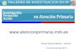 Presentación de PowerPoint€¦ · Instituto de Salud Carlos III: CONVOCATORIA Acción Estratégica en Salud 2013-2016 TALLERES DE INVESTIGACION EN AP Ensayo clínico de comparación