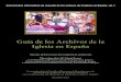 Guia de los Archivos de la Iglesia en España › dam › jcr:f28cc317-7893-40a3-9… · los Archivos y Bibliotecas de la Iglesia en Espaæa. Esta obra se ha conver-tido en instrumento